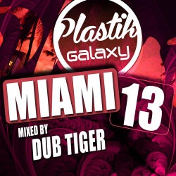 Plastik Galaxy Miami 13 - Mixed By Dub Tiger