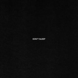 Don’t Sleep