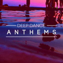 Deep Dance Anthems