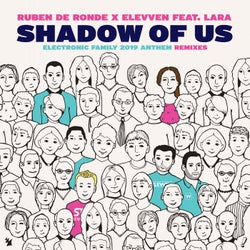 Shadow Of Us (Electronic Family 2019 Anthem) - Remixes