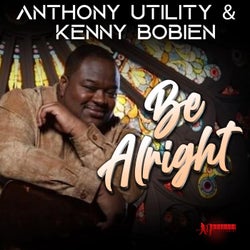 Be Alright (feat. Anthony Utility)