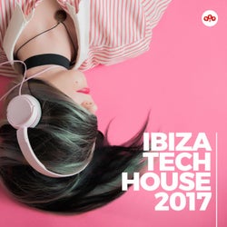 Ibiza Tech House 2017
