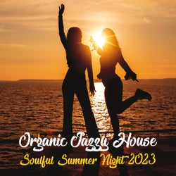 Organic Jazzy House - Soulful Summer Night 2023