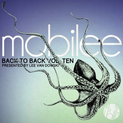Mobilee Back to Back Vol. 10 - Presented by Lee Van Dowski