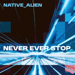 Never Ever Stop