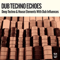 Dub Techno Echoes (Deep Techno & House Elements with Dub Influences)