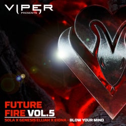 Blow Your Mind (Future Fire Vol.5)