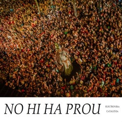 NO HI HA PROU