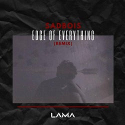 Edge of Everything (Lama Remix)