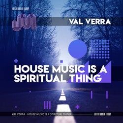 House Music is a Spiritual Thing