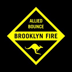 Brooklyn Fire presents Allied Bounce