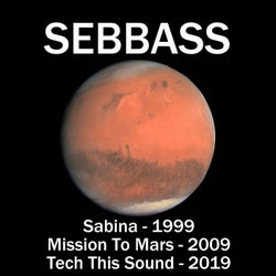 Sabina (1999) / Mission to Mars (2009) / Tech This Sound (2019)