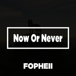 Now Or Never