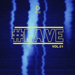 #rave, Vol. 51