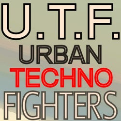 U.T.F. (URBAN TECHNO FIGHTER)