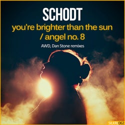 You're Brighter Than The Sun / Angel No. 8 (Remixes)