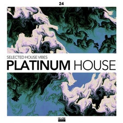 Platinum House - Selected House Vibes, Vol. 24