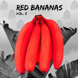 Red Bananas, Vol. 5