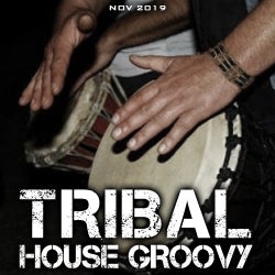 Tribal House Groovy (NOV 2019)