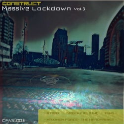 Construct Massive Lockdown, Vol. 3