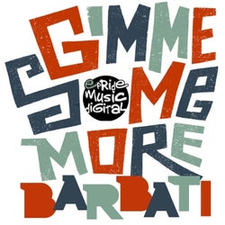 Gimme Some More