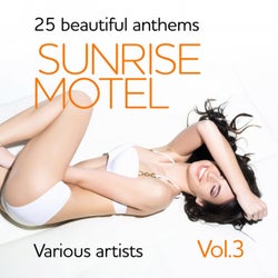 Sunrise Motel (25 Beautiful Anthems), Vol. 3
