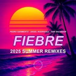 Fiebre (2025 Summer Remixes)