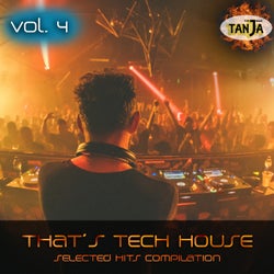 That's Tech House, Vol. 4 - Selected Hits Compilation