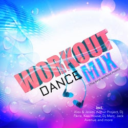 Workout Dance Mix (The Best Workout Music)