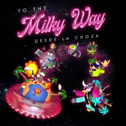 To The Milky Way Vol. 1