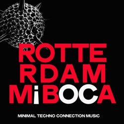Rotterdam Mi Boca (Minimal Techno Connection Music)