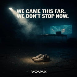 We came this far. We don't stop now