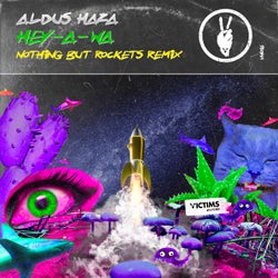 Hey-A-Wa - Nothing But Rockets Remix
