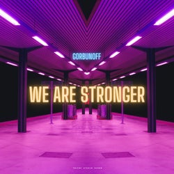 We Are Stronger