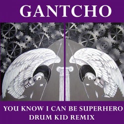 You Know I Can Be Superhero - Drum Kid Remix