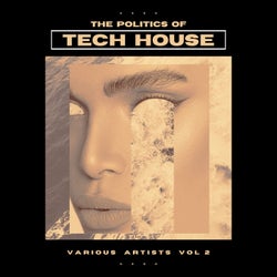 The Politics of Tech House, Vol. 2