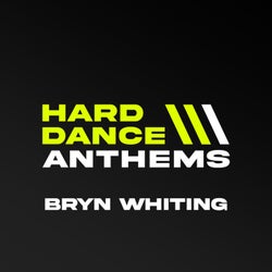 Hard Dance Anthems (Mixed by Bryn Whiting)