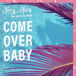 Come over Baby (feat. Jenny G, Remy Massa)