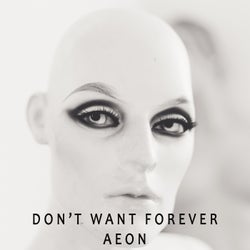 Don't Want Forever
