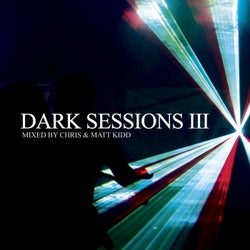 Dark Sessions III (Mixed by Chris & Matt Kidd)