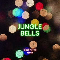 Jungle Bells (Rennie Pilgrem remix)