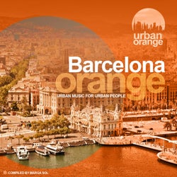 Barcelona Orange (Urban Music for Urban People)