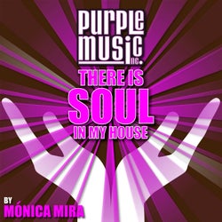 There Is Soul in My House - Monica Mira