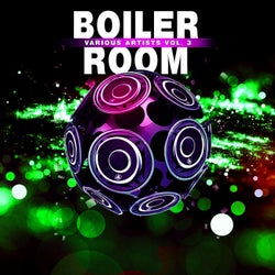 Boiler Room, Vol.3