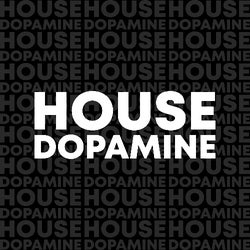 House Dopamine 001