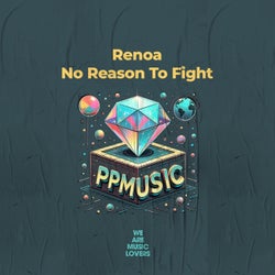 No Reason To Fight