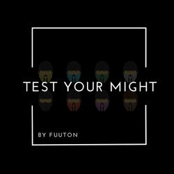test your might