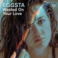 Wasted On Your Love