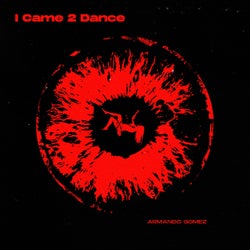 I Came 2 Dance