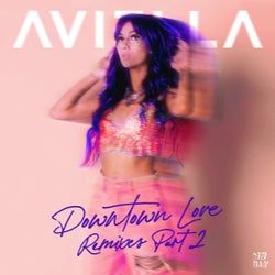 Downtown Love (Remixes - Part 2)